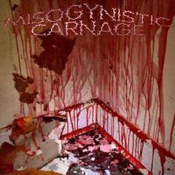 Misogynistic Carnage : Basement Bitch Barbecue